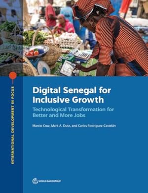 Immagine del venditore per Digital Senegal for Inclusive Growth : Technological Transformation for Better and More Jobs venduto da AHA-BUCH GmbH