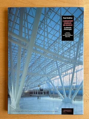 Seller image for Paul Andreu Charles de Gaulle Aiport - Le Module d'�changes for sale by Albe livres