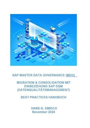 Bild des Verkufers fr SAP Master Data Governance - Datenmigration & Consolidation mit SAP DQM (Data Quality Management )- Best Practices Handbuch mit Anwendungsbeispielen : SAP MDG Datenmigration & Consolidation mit SAP DQM - Best Practices Handbuch mit Anwendungsbeispielen. DE zum Verkauf von AHA-BUCH GmbH