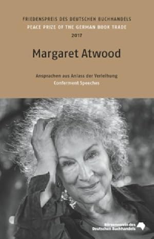 Bild des Verk�ufers f�r Margaret Atwood: Friedenspreis des deutschen Buchhandels 2017. Ansprachen aus Anlass der Verleihung (Friedenspreis des Deutschen Buchhandels - Ansprachen aus Anlass der Verleihung) zum Verkauf von Gerald Wollermann