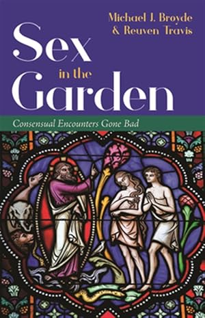 Immagine del venditore per Sex in the Garden : Consensual Encounters Gone Bad venduto da GreatBookPricesUK
