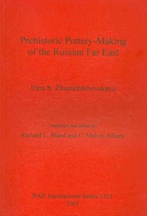 Immagine del venditore per Prehistoric Pottery-Making of the Russian Far East venduto da GreatBookPricesUK