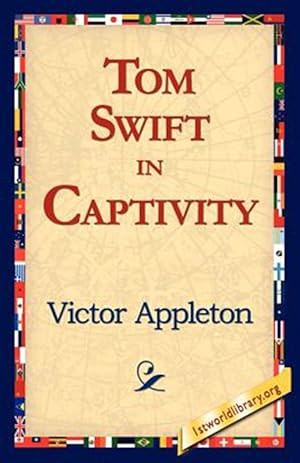 Seller image for Tom Swift in Captivity for sale by GreatBookPricesUK