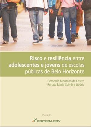 Seller image for RISCO E RESILI�NCIA ENTRE ADOLESCENTES E JOVENS DE ESCOLAS P�BLICAS DE BELO HORIZONTE for sale by Distribras