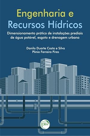 Immagine del venditore per ENGENHARIA E RECURSOS H�DRICOS: dimensionamento pr�tico de instala��es prediais de �gua pot�vel, esgoto e drenagem urbana venduto da Distribras