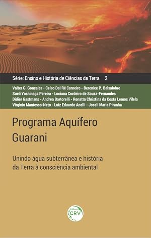 Immagine del venditore per PROGRAMA AQU�FERO GUARANI: unindo �gua subterr�nea e hist�ria da Terra � consci�ncia ambiental Ensino e Hist�ria de Ci�ncias da Terra Volume 2 venduto da Distribras