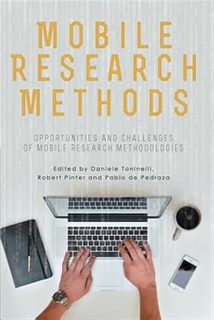 Immagine del venditore per Mobile Research Methods: Opportunities and challenges of mobile research methodologies venduto da GreatBookPricesUK