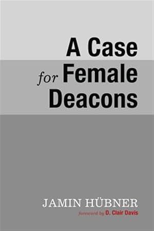 Immagine del venditore per Case for Female Deacons venduto da GreatBookPricesUK