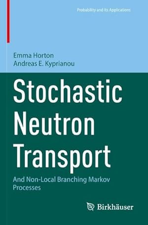 Immagine del venditore per Stochastic Neutron Transport : And Non-Local Branching Markov Processes venduto da AHA-BUCH GmbH