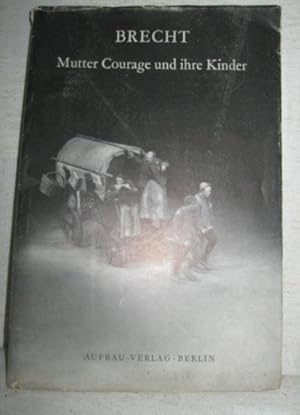 Mutter Courage und ihre Kinder (Eine Chronik aus dem Dreißigjährigen Krieg)