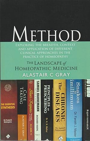 Imagen del vendedor de Method: Exploring the Breadth, Context and Application of Different Clinical Approaches in the Practice of Homeopathy a la venta por Twice Sold Tales, Capitol Hill