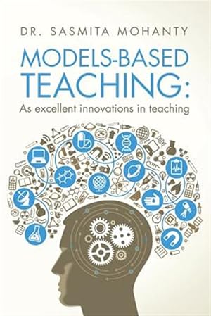 Bild des Verk�ufers f�r Models-based Teaching : As Excellent Innovations in Teaching zum Verkauf von GreatBookPricesUK