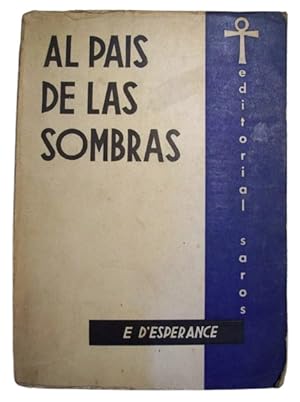 Seller image for Al Pa�s De Las Sombras for sale by Librer�a Aves Del Para�so