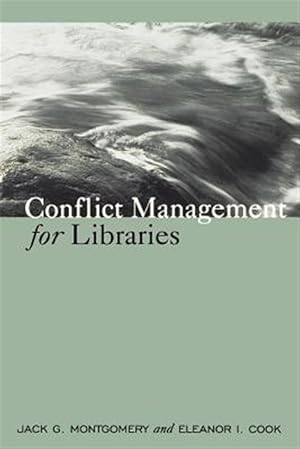 Imagen del vendedor de Conflict Management for Libraries : Strategies for a Positive, Productive Workplace a la venta por GreatBookPricesUK