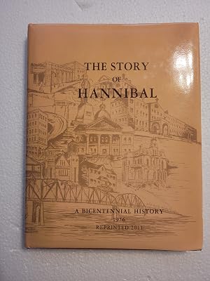 Immagine del venditore per The Story of Hannibal: A Bicentennial History venduto da Karl Theis