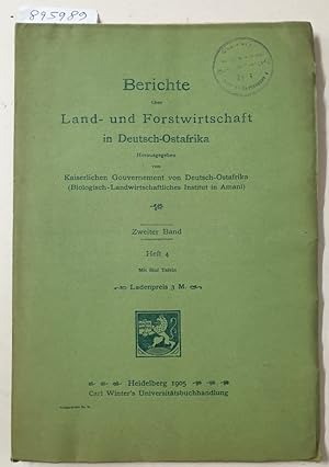 Imagen del vendedor de Berichte �ber Land- und Forstwirtschaft in Deutsch-Ostafrika : Zweiter Band : Heft 4 : a la venta por avelibro OHG