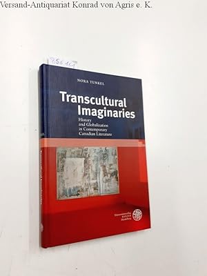 Imagen del vendedor de Transcultural imaginaries : history and globalization in contemporary Canadian literature. Anglistische Forschungen ; Bd. 428 a la venta por avelibro OHG