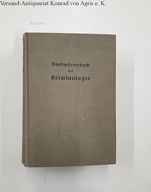 Immagine del venditore per Handw�rterbuch der Kriminologie und der anderen strafrechtlichen Hilfswissenschaften - Zweiter Band: Kriminalroman - Zwangs- u. F�rsorgeerziehung : venduto da avelibro OHG