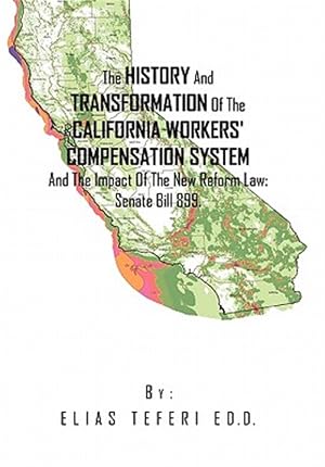 Immagine del venditore per History and Transformation of the California Workers' Compensation System and the Impact of the New Reform Law : Senate Bill 899 venduto da GreatBookPricesUK