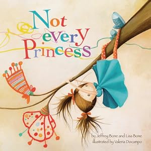 Imagen del vendedor de Not Every Princess (Hardback or Cased Book) a la venta por BargainBookStores