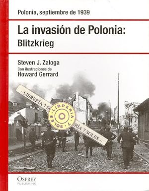 Seller image for LA INVASION DE POLONIA, BLITZKRIEG - POLONIA, SEPTIEMBRE DE 1939 for sale by Libreria 7 Soles