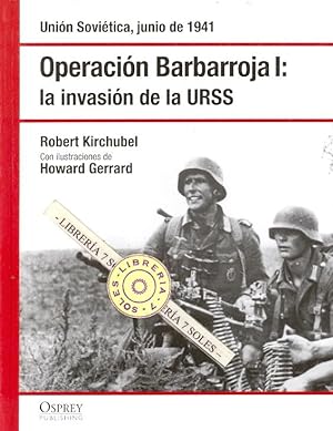 Seller image for OPERACIONES BARBARROJA I , LA INVASION DE LA URSS - UNION SOVIETICA, JUNIO DE 1941 for sale by Libreria 7 Soles