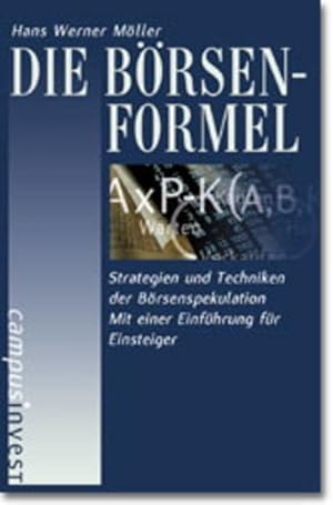 Bild des Verk�ufers f�r Die B�rsenformel: Strategien und Techniken der B�rsenspekulation. Mit einer Einf�hrung f�r Einsteiger zum Verkauf von Gerald Wollermann