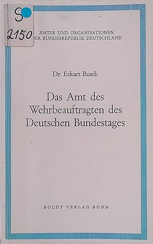 Bild des Verk�ufers f�r Das Amt des Wehrbeauftragten des Deutschen Bundestages zum Verkauf von books4less (Versandantiquariat Petra Gros GmbH & Co. KG)
