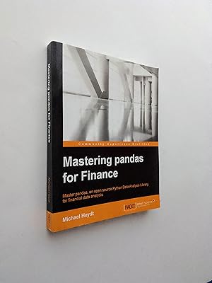 Seller image for Mastering pandas for Finance: Master pandas, an open source Python Data Analysis Library, for financial data analysis for sale by Books & Bobs