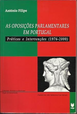 As Oposições Parlamentares em Portugal - Praticas e Intervenções( 1976 - 2000 )