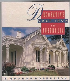 Bild des Verkufers fr Decorative Cast Iron In Australia. Compiled by Joan Robertson. zum Verkauf von Time Booksellers