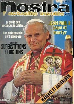 Image du vendeur pour Nostra l'actualit� insolite n�476 21 au 27 mai 1981 - L'attentat contre le pape - nous sommes tous voyants - le mariage et les astres - des vacances insolites - le royaume d'hyperbor�e - superstitions et dictons - cauchemars et vies ant�rieures etc. mis en vente par Le-Livre