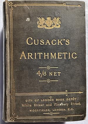 Seller image for ARITHMETIC, THEORETICAL AND PRACTICAL. A complete text book on the principles and practice of arithmetic. For certificate students, scholarship candidates, pupil teachers, and civil service candidates. Second Edition. London: City of London Book Dept, White Street and Finsbury Street, Moorfields. E. C. for sale by Deborah Coltham Rare Books