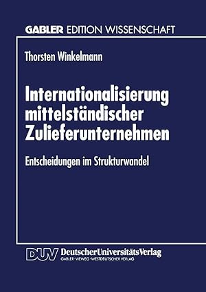 Bild des Verk�ufers f�r Internationalisierung mittelst�ndischer Zulieferunternehmen | Entscheidungen im Strukturwandel zum Verkauf von preigu