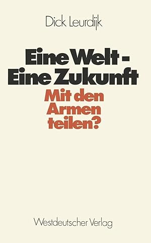 Bild des Verk�ufers f�r Eine Welt - Eine Zukunft | Mit den Armen teilen? zum Verkauf von preigu