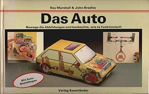 Immagine del venditore per Das Auto : bewege d. Abb. u. beobachte, wie es funktioniert! ; Mit Auto-Bastelbogen. Ray Marshall & John Bradley. [Dt. von Martin R�thlisberger] / Schau zu, wie es funktioniert! venduto da Sch�rmann und Kiewning GbR