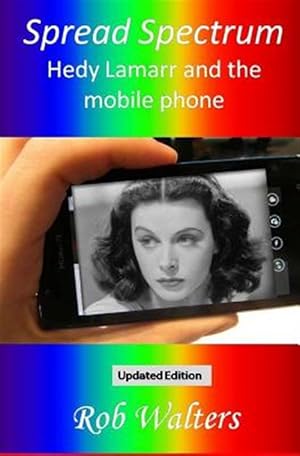 Bild des Verk�ufers f�r Spread Spectrum : Hedy Lamarr And the Mobile Phone zum Verkauf von GreatBookPrices