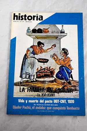 Bild des Verk�ufers f�r Historia 16, A�o 1981, n� 57 La familia en Espa�a (s. XVI-XVIII):: Vida y muerta del pacto UGT-CNT, 1920; Guzm�n y Marchena, dos espa�oles en la Revoluci�n Francesa; Pautas de Conducta de la familia espa�ola; La familia morisca; La familia en la Andaluc�a del Antiguo R�gimen; Djuder Pach�, el andaluz que conquist� Tombuct�; Maquiavelo y el arte de la guerra zum Verkauf von Alcan� Libros