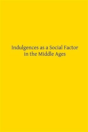 Immagine del venditore per Indulgences As a Social Factor in the Middle Ages venduto da GreatBookPrices
