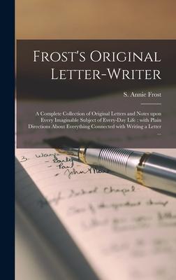 Imagen del vendedor de Frost\ s Original Letter-writer a la venta por moluna
