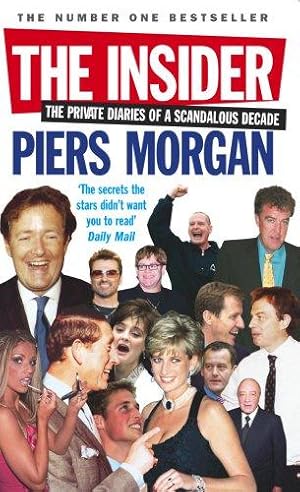 Bild des Verk�ufers f�r The Insider: The Private Diaries of a Scandalous Decade zum Verkauf von WeBuyBooks