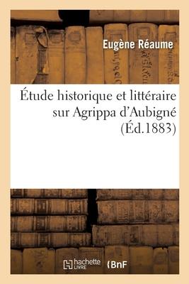 Seller image for Etude Historique Et Litteraire Sur Agrippa d\ Aubigne for sale by moluna