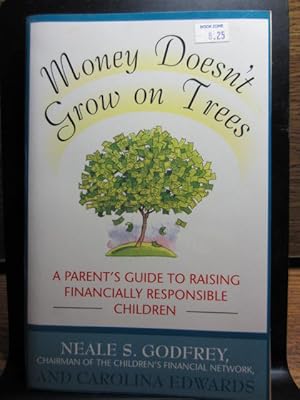 Imagen del vendedor de MONEY DOESN'T GROW ON TREES: A Parent's Guide to Raising Financially Responsible Children a la venta por The Book Abyss