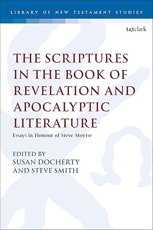 Imagen del vendedor de The Scriptures in the Book of Revelation and Apocalyptic Literature: Essays in Honour of Steve Moyise a la venta por moluna