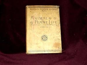 Bild des Verkufers fr Animal and Plant LIfe. Part II; zum Verkauf von Wheen O' Books