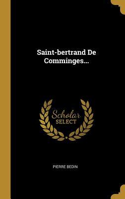 Bild des Verk�ufers f�r Saint-bertrand De Comminges. zum Verkauf von moluna