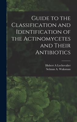 Bild des Verk�ufers f�r Guide to the Classification and Identification of the Actinomycetes and Their Antibiotics zum Verkauf von moluna