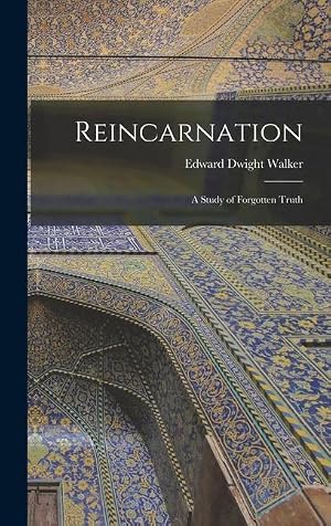 Bild des Verk�ufers f�r Reincarnation: A Study of Forgotten Truth zum Verkauf von moluna