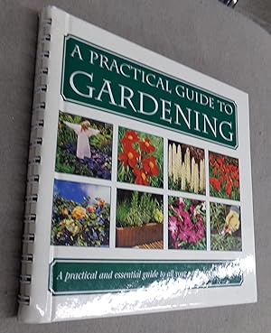 Seller image for A Practical guide to Gardening for sale by Baggins Book Bazaar Ltd