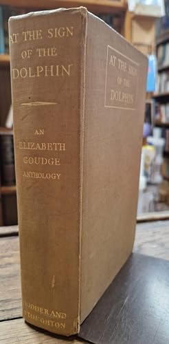 Imagen del vendedor de At the Sign of the Dolphin An Elizabeth Goudge Anthology a la venta por High Street Books